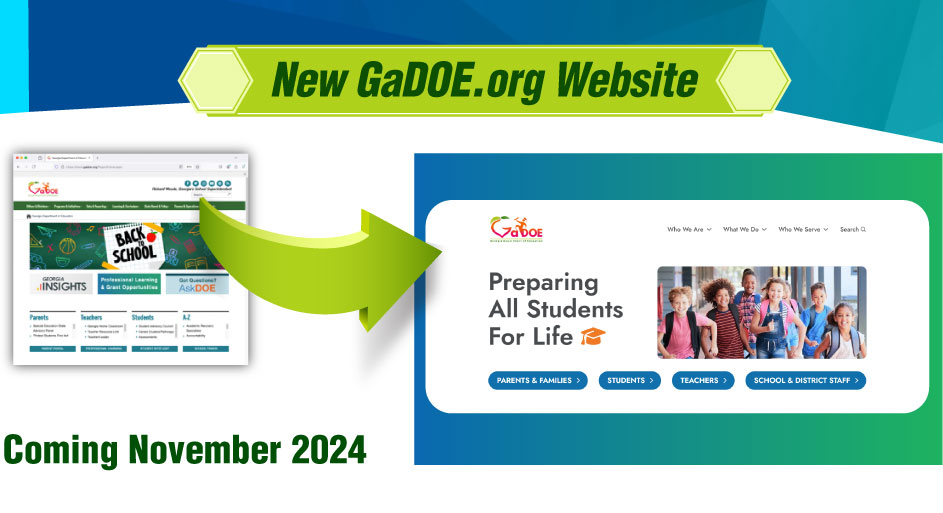 Graphic that says "New GaDOE.org Website - Coming November 2024 with a comparison of the old site and new site. 